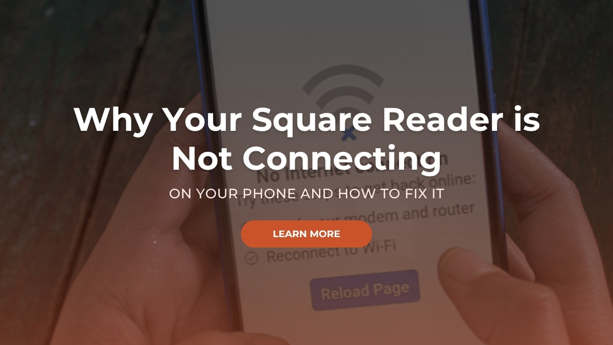 Why your square reader is not connecting on your phone and how to fix it